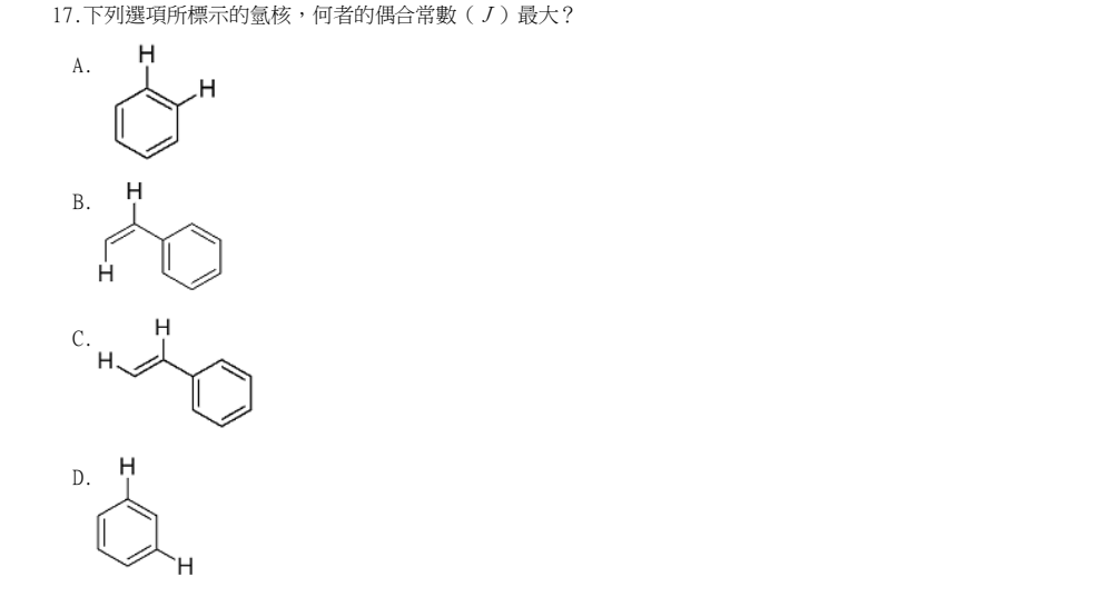 114年第2次藥師國考 藥學(二)(包括藥物分析與生藥學(含中藥學)) 第17題原 PDF 題面截圖(含圖像、公式或選項):下列選項所標示的氫核,何者的偶合常數(J)最大?